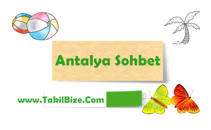 Antalya Sohbet Odaları