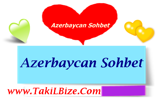 Azerbaycan Sohbet Odaları