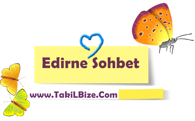 Edirne Sohbet Odaları