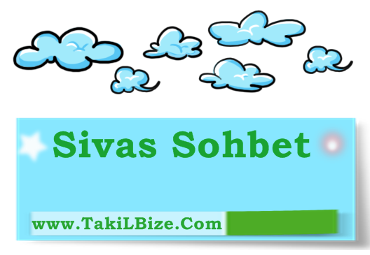 Sivas Sohbet Odaları